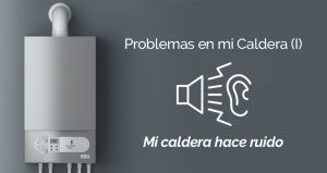 Causa De Una Caldera Ruidosa